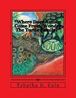 "Where Does Autism Come From, Wonder The Turtle Family?"