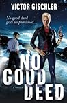 No Good Deed: A Thriller No Good Deed: A Thriller