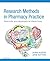 Research Methods in Pharmacy Practice: Methods and Applications Made Easy