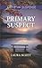 Primary Suspect (Callahan Confidential, 5)