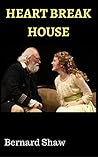 Heart Break House by George Bernard Shaw