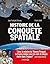 Histoire de la conquête spatiale by Jean-François Clervoy Histoire de la conquête spatiale by Jean-François Clervoy