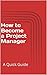 How to Become a Project Man...