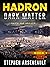 HADRON Dark Matter (HADRON,...