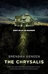 The Chrysalis by Brendan Deneen