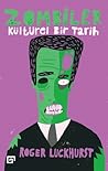 Zombiler - Kültürel Bir Tarih by Roger Luckhurst