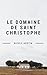 Le domaine de St Christophe by Nicole Austin