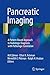 Pancreatic Imaging by Atif Zaheer