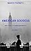 AMERICAN GODDESS - Julius E...