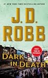 Dark in Death by J.D. Robb