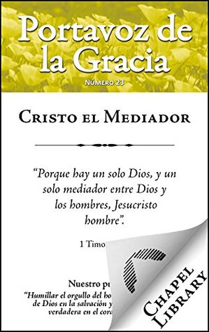 Cristo el Mediador (Portavoz de la Gracia nº 23)