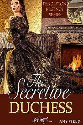 The Secretive Duchess: A Traditional Regency Romance (Duchess In Love Series Book 1)