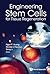 Engineering Stem Cells For ...