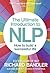 The Ultimate Introduction to NLP: How to Build a Successful Life