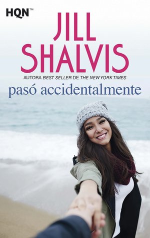 Portada de Pasó accidentalmente, de Jill Shalvis