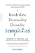 Borderline Personality Disorder Demystified, Revised Edition: An Essential Guide for Understanding and Living with BPD