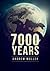 7,000 Years by Andrew Mullek