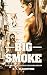 Big Smoke (The Apocalypse Virus Trilogy Book 1)