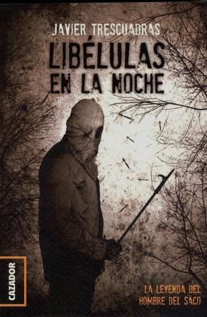 Portada de Libélulas en la noche, de Javier Trescuadras