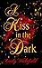 A Kiss In The Dark
