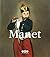 Manet: 1832 1883