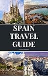 Spain Travel Guid...