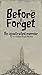Before I Forget: An Illustr...
