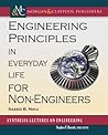Engineering Principles in Everyday Life for Non-Engineers by Saeed B. Niku