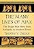 The Many Lives of Ajax: The Trojan War Hero from Antiquity to Modern Times