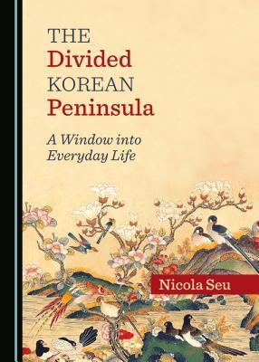 The Divided Korean Peninsula: A Window into Everyday Life
