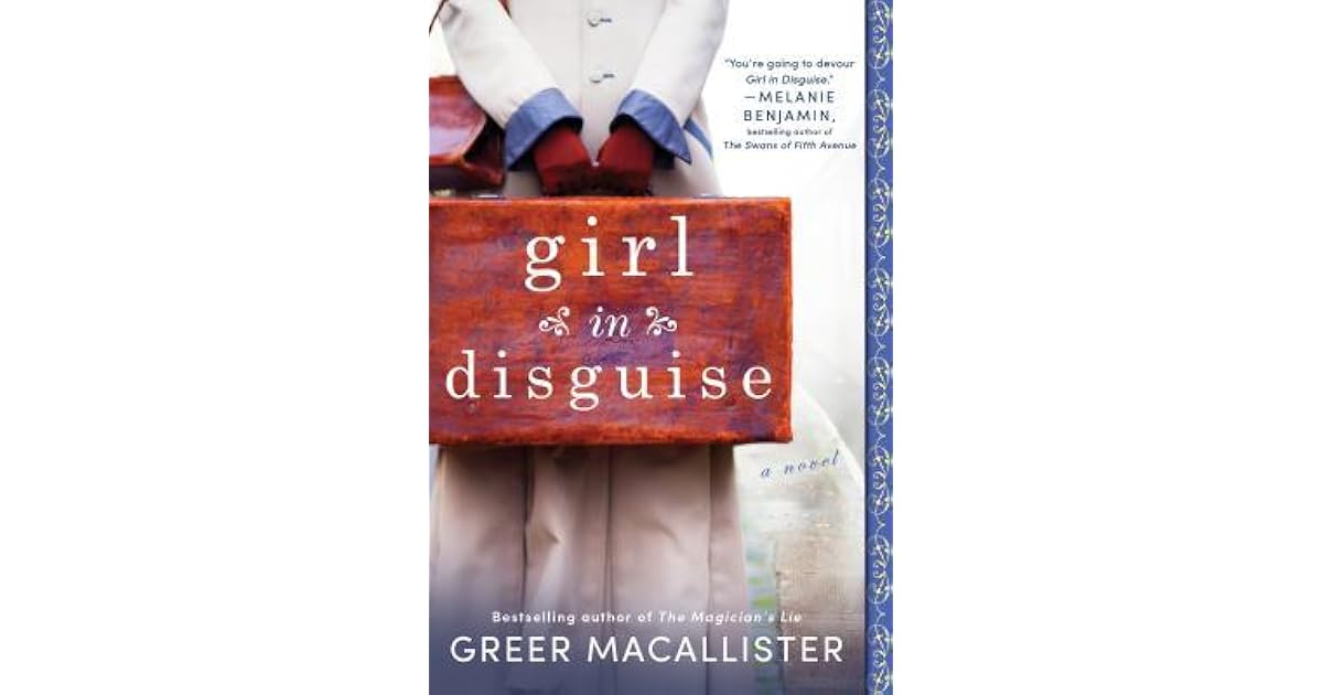 Girl in Disguise by Greer Macallister