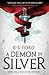 A Demon in Silver