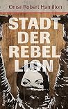 Stadt der Rebelli...
