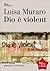 Dio è violent (Gransassi) (Italian Edition)