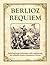 Berlioz Requiem: Piano/Vocal Score SATB Edition with a dedicated alto part to meet the needs of contemporary choruses