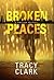 Broken Places (Cass Raines, #1) by Tracy Clark