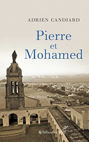 Pierre et Mohamed: Algérie, 1er août 1996 (French Edition)