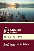 The Bible Knowledge Commentary Major Prophets