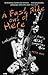 A Fast Ride Out of Here: Confessions of Rock's Most Dangerous Man