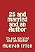 25 and Married and an Author by Hunyah Irfan