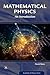 Mathematical Physics: An Introduction (Essentials of Physics Series)