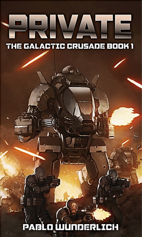 The First Private (The Galactic Crusade Book 1)