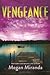 Vengeance by Megan Miranda Vengeance by Megan Miranda