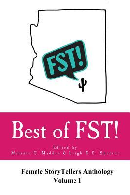 Best of FST!: Female StoryTellers Anthology Volume 1