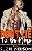 Don’t Lie to Be Mine