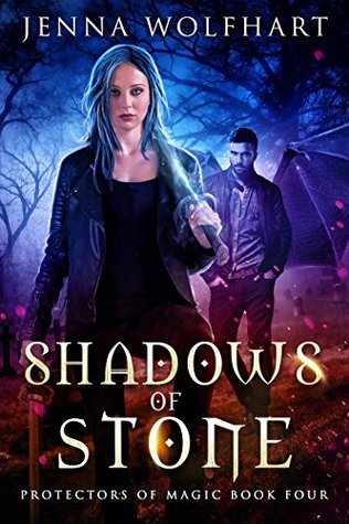 Shadows of Stone (Protectors of Magic, #4)