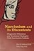 Narcissism and Its Discontents: Diagnostic Dilemmas and Treatment Strategies With Narcissistic Patients