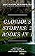 Glorious Stories: 2 Books in 1
