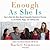 Enough as She Is: How to Help Girls Move Beyond Impossible Standards of Success to Live Healthy, Happy, and Fulfilling Lives