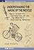 Understanding the Magic of the Bicycle: Basic scientific explanations to the two-wheeler's mysterious and fascinating behavior (Iop Concise Physics)